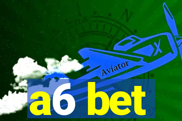 a6 bet